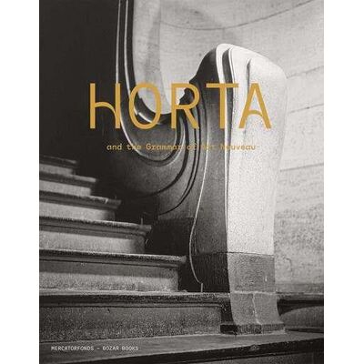 Horta and the grammar of art nouveau - Publicité Horta and the grammar of art nouveau - Publicité