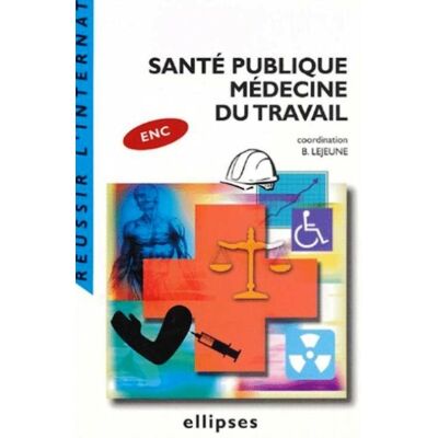 Santé publique : Médecine du travail - Publicité Santé publique : Médecine du travail - Publicité