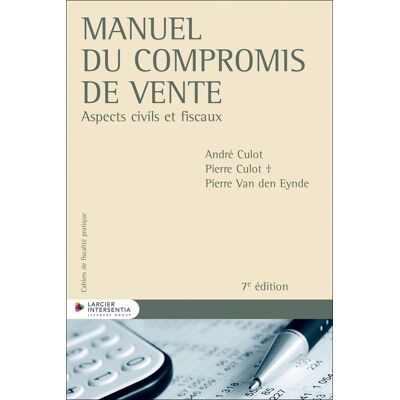 - PAS DE MARQUE - Cahiers de fiscalité pratique : Manuel du compromis de vente : Aspects civils et fiscaux (7e édition) - Publicité - PAS DE MARQUE - Cahiers de fiscalité pratique : Manuel du compromis de vente : Aspects civils et fiscaux (7e édition) - Publicité