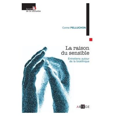 La raison du sensible entretiens autour de la bioéthique - Publicité La raison du sensible entretiens autour de la bioéthique - Publicité
