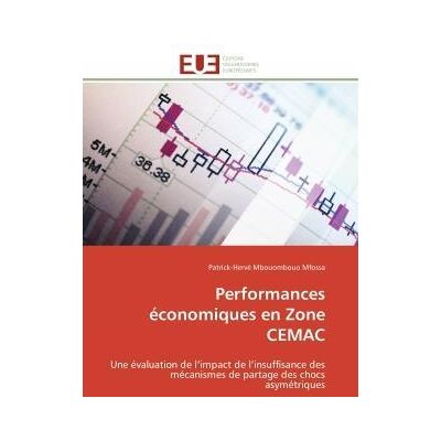 Performances economiques en zone cemac - une evaluation de l'impact de l'insuffisance des mecanismes - Publicité Performances economiques en zone cemac - une evaluation de l'impact de l'insuffisance des mecanismes - Publicité