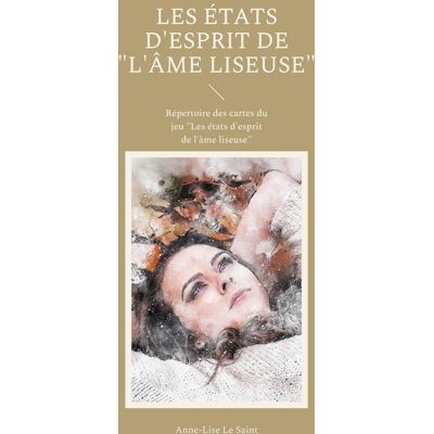 Les états d'esprit de "L'âme liseuse" : Répertoire des cartes du jeu "Les états d'esprit de l'âme liseuse" - Publicité Les états d'esprit de "L'âme liseuse" : Répertoire des cartes du jeu "Les états d'esprit de l'âme liseuse" - Publicité