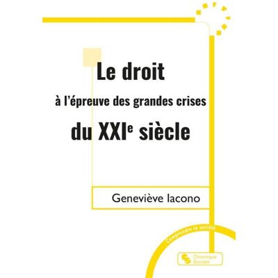 Le droit à l'épreuve des grandes crises du XXIe siècle : Covid, Climat, Conflits armés - Publicité Le droit à l'épreuve des grandes crises du XXIe siècle : Covid, Climat, Conflits armés - Publicité