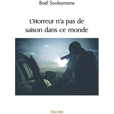L horreur n a pas de saison dans ce monde - Publicité L horreur n a pas de saison dans ce monde - Publicité