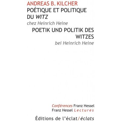 Le mot d'esprit et ses rapports avec la politique - politique et poétique chez Heine - Publicité Le mot d'esprit et ses rapports avec la politique - politique et poétique chez Heine - Publicité
