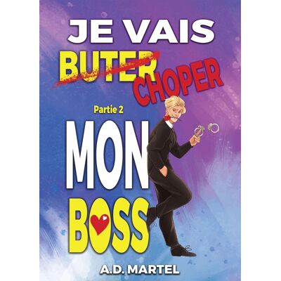 Je vais choper mon boss Tome 2 - Publicité Je vais choper mon boss Tome 2 - Publicité