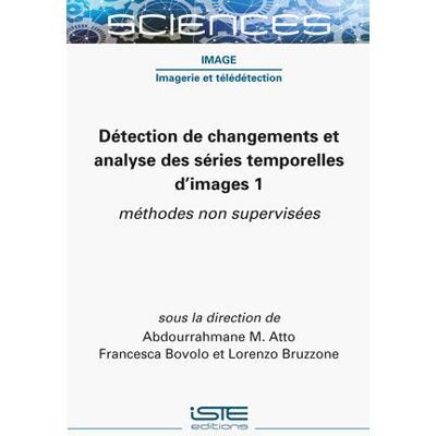 Détection de changements et analyse des séries temporelles d'images 1 : méthodes non supervisées - Publicité Détection de changements et analyse des séries temporelles d'images 1 : méthodes non supervisées - Publicité