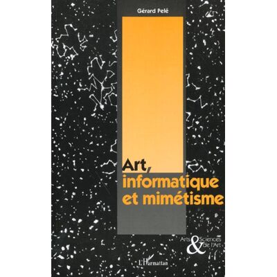 ART INFORMATIQUE ET MIMÉTISME - Publicité ART INFORMATIQUE ET MIMÉTISME - Publicité