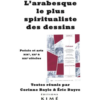 L'arabesque, le plus spiritualiste des dessins - poésie & arts. XIXe, XXe & XXIe siècles - Publicité L'arabesque, le plus spiritualiste des dessins - poésie & arts. XIXe, XXe & XXIe siècles - Publicité