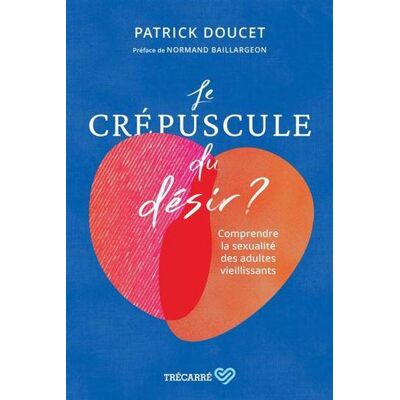 Le crépuscule du désir ? comprendre la sexualité des adultes - Publicité Le crépuscule du désir ? comprendre la sexualité des adultes - Publicité