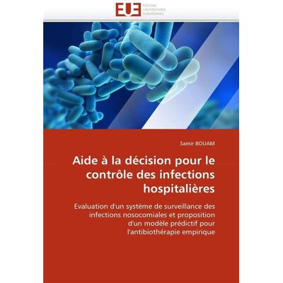Aide a la decision pour le controle des infections hospitalieres - Publicité Aide a la decision pour le controle des infections hospitalieres - Publicité