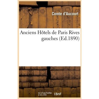 Anciens Hôtels de Paris Rives gauches (Ed.1890) - Publicité Anciens Hôtels de Paris Rives gauches (Ed.1890) - Publicité