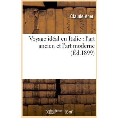 Voyage ideal en italie : l'art ancien et l'art moderne (ed.1899) - Publicité Voyage ideal en italie : l'art ancien et l'art moderne (ed.1899) - Publicité