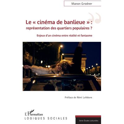 Le cinéma de banlieue : représentation des quartiers populaires ? enjeux d'un cinéma entre réalité et fantasme - Publicité Le cinéma de banlieue : représentation des quartiers populaires ? enjeux d'un cinéma entre réalité et fantasme - Publicité