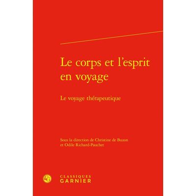 Le corps et l'esprit en voyage : Le voyage thérapeutique - Publicité Le corps et l'esprit en voyage : Le voyage thérapeutique - Publicité