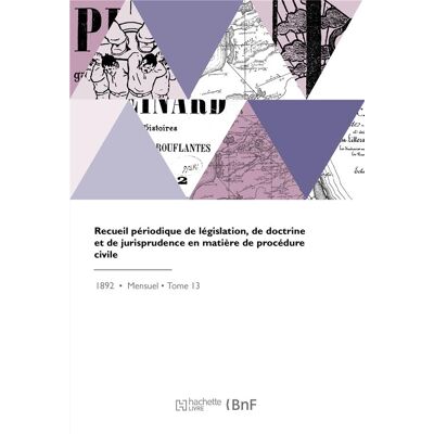 Recueil périodique de législation, de doctrine et de jurisprudence en matière de procédure civile - Publicité Recueil périodique de législation, de doctrine et de jurisprudence en matière de procédure civile - Publicité