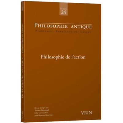 Philosophie antique : Philosophie de l'action - Publicité Philosophie antique : Philosophie de l'action - Publicité
