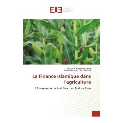 La Finance Islamique dans l'agriculture : L'Exemple du contrat Salam au Burkina Faso - Publicité La Finance Islamique dans l'agriculture : L'Exemple du contrat Salam au Burkina Faso - Publicité