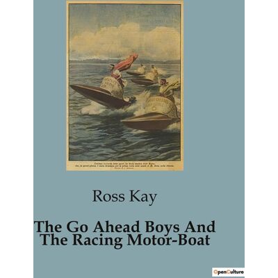 The Go Ahead Boys And The Racing Motor-Boat : Adventures of the Go Ahead Boys on the Hudson and Erie Canal - Publicité The Go Ahead Boys And The Racing Motor-Boat : Adventures of the Go Ahead Boys on the Hudson and Erie Canal - Publicité