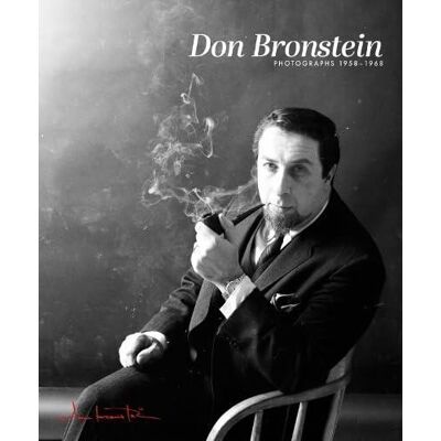 ART Don Bronstein : Photographs 1958-1968 - Publicité ART Don Bronstein : Photographs 1958-1968 - Publicité