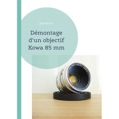 ART Demontage d'un objectif kowa 85 mm - Publicité ART Demontage d'un objectif kowa 85 mm - Publicité