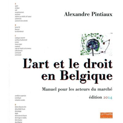 L'art et le droit en Belgique - manuel pour les acteurs du marché - Publicité L'art et le droit en Belgique - manuel pour les acteurs du marché - Publicité