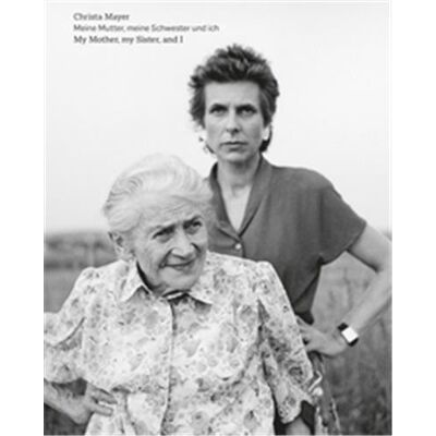ART Christa Mayer : my mother, my sister, and I - Publicité ART Christa Mayer : my mother, my sister, and I - Publicité