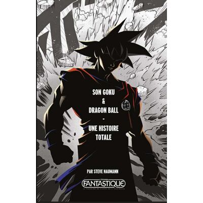 Son Goku & Dragon Ball : Une histoire totale - Publicité Son Goku & Dragon Ball : Une histoire totale - Publicité