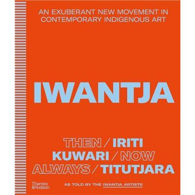 Iwantja : An exuberant new movement in contemporary indigenous art - Publicité Iwantja : An exuberant new movement in contemporary indigenous art - Publicité