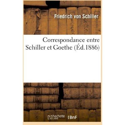 ART Correspondance entre Schiller et Goethe (Éd.1886) - Publicité ART Correspondance entre Schiller et Goethe (Éd.1886) - Publicité