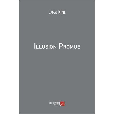 Illusion promue - Publicité Illusion promue - Publicité