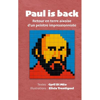 ART Paul is back : Retour en terre aixoise d'un peintre impressionniste - Publicité ART Paul is back : Retour en terre aixoise d'un peintre impressionniste - Publicité