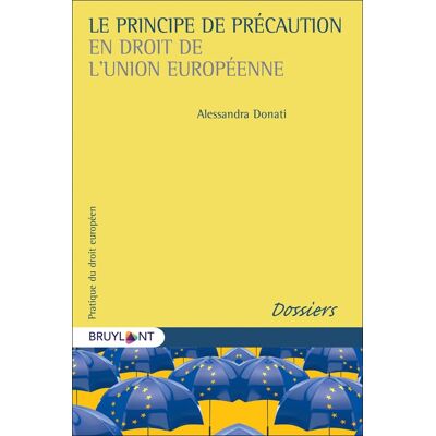 Le principe de précaution en droit de l'Union européenne - Publicité Le principe de précaution en droit de l'Union européenne - Publicité