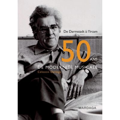 ART Cinquante ans de modernité musicale - de Darmstadt à lIrcam (2e édition) - Publicité ART Cinquante ans de modernité musicale - de Darmstadt à lIrcam (2e édition) - Publicité