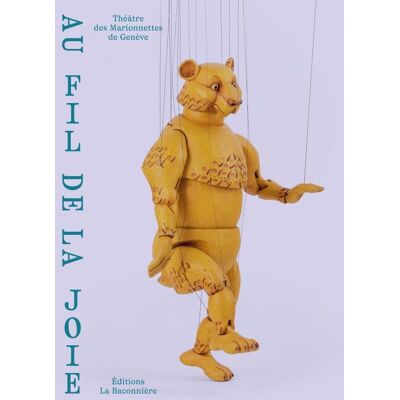 ART Au fil de la joie : Théâtre des marionnettes de Genève - Publicité ART Au fil de la joie : Théâtre des marionnettes de Genève - Publicité