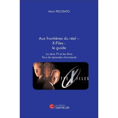 ART Aux frontières du réel, X-Files : le guide - la série TV et les films, tous les épisodes chroniqués - Publicité ART Aux frontières du réel, X-Files : le guide - la série TV et les films, tous les épisodes chroniqués - Publicité