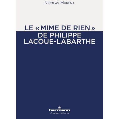 Classe Le "mime de rien" de Philippe Lacoue-Labarthe - Publicité Classe Le "mime de rien" de Philippe Lacoue-Labarthe - Publicité
