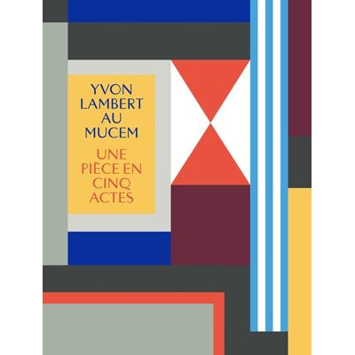 ART Yvon Lambert au Mucem : Une pièce en cinq actes - Publicité ART Yvon Lambert au Mucem : Une pièce en cinq actes - Publicité
