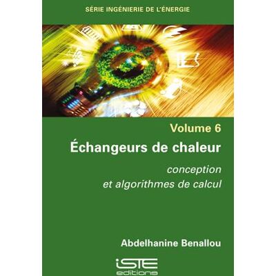 Échangeurs de chaleur : conception et algorithmes de calcul - Publicité Échangeurs de chaleur : conception et algorithmes de calcul - Publicité