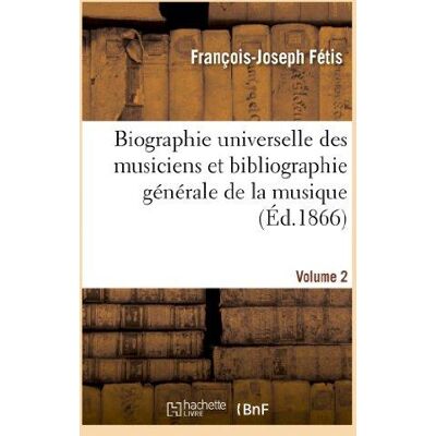 ART Biographie universelle des musiciens et bibliographie générale de la musique. vol. 2 - Publicité ART Biographie universelle des musiciens et bibliographie générale de la musique. vol. 2 - Publicité