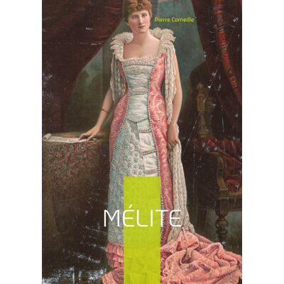 Mélite : Une comédie galante aux intrigues amoureuses finement ciselées - Publicité Mélite : Une comédie galante aux intrigues amoureuses finement ciselées - Publicité