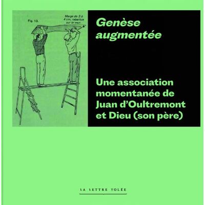 ART Genèse augmentée : Une association momentanée de Juan d'Oultremont et Dieu (son père) - Publicité ART Genèse augmentée : Une association momentanée de Juan d'Oultremont et Dieu (son père) - Publicité