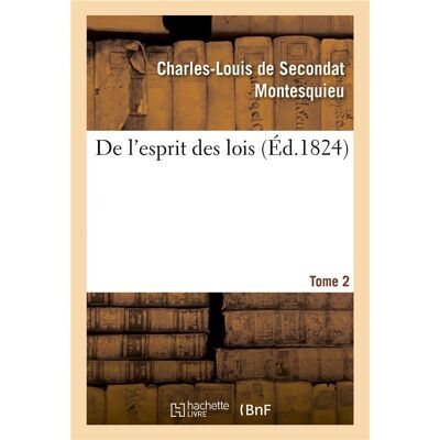 De l'esprit des lois. Tome 2 - Publicité De l'esprit des lois. Tome 2 - Publicité