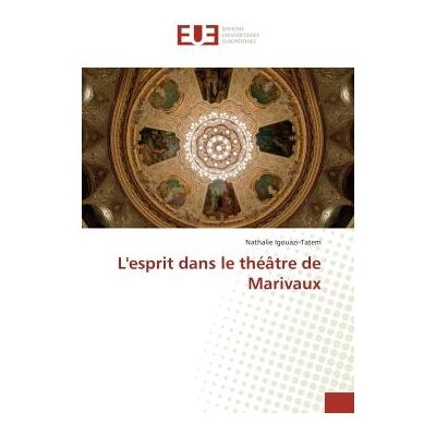 L'esprit dans le théâtre de Marivaux - Publicité L'esprit dans le théâtre de Marivaux - Publicité