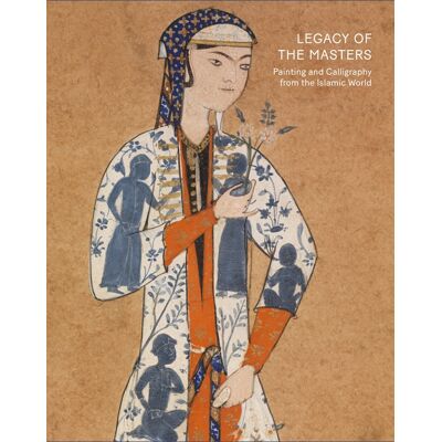 ART Legacy of the Masters: Islamic Painting and Calligraphy - Publicité ART Legacy of the Masters: Islamic Painting and Calligraphy - Publicité