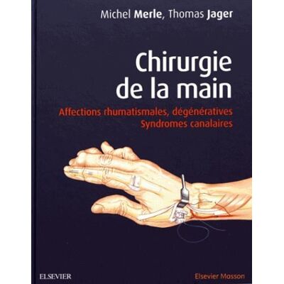 Chirurgie de la main - syndromes dégénératifs et canalaires (2e édition) - Publicité Chirurgie de la main - syndromes dégénératifs et canalaires (2e édition) - Publicité