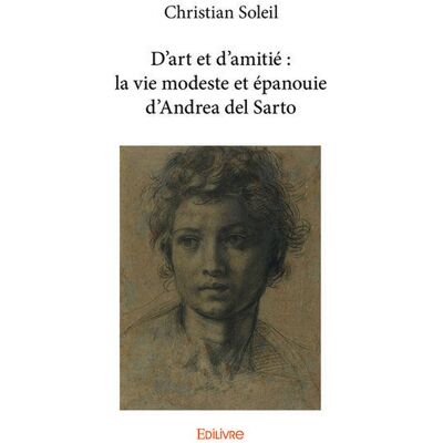 D'art et d'amitié : la vie modeste et épanouie d'Andrea del Sarto - Publicité D'art et d'amitié : la vie modeste et épanouie d'Andrea del Sarto - Publicité