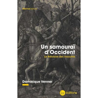 Un samourai d'Occident : le bréviaire des insoumis - Publicité Un samourai d'Occident : le bréviaire des insoumis - Publicité