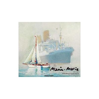 ART Marin-Marie 1901-1987, peintre et navigateur - Publicité ART Marin-Marie 1901-1987, peintre et navigateur - Publicité
