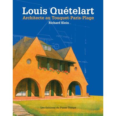 Louis quételart - architecte au touquet-paris-plage - Publicité Louis quételart - architecte au touquet-paris-plage - Publicité